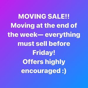 Moving Sale!!